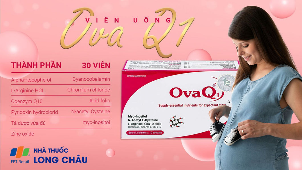 Viên uống OvaQ1 Tây Âu bổ sung các chất cần thiết cho phụ nữ trong giai đoạn trước khi mang thai (30 viên