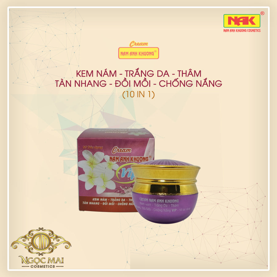 NAM ANH KHƯƠNG - Kem trị Nám, Trắng da, Xóa thâm, Tàn nhang, Đồi mồi, Chống nắng VIP (30g)