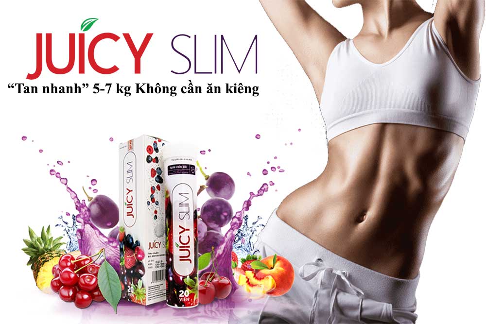 Juicy Slim : viên sủi giảm cân giúp tan nhanh 5-7 kg mỡ thừa không cần ăn kiêng